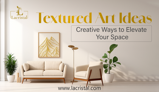 Textured Art Ideas: Creative Ways to Elevate Your Space