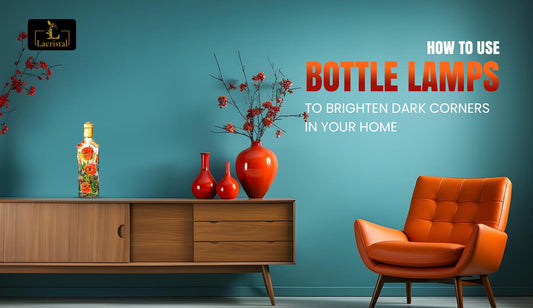 How to Use Bottle Lamps to Brighten Dark Corners in Your Home