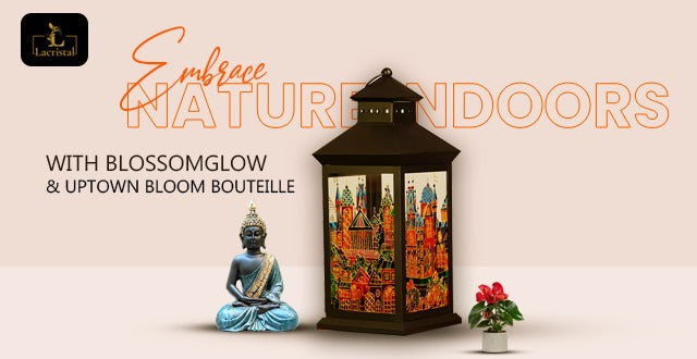 Embrace Nature Indoors with BlossomGlow & Uptown Bloom Bouteille